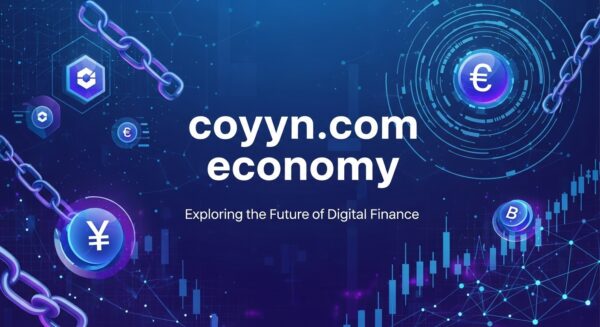 Coyyn.com Economy: Complete Guide to the Digital Financial Ecosystem